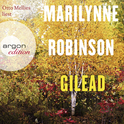 Hörbuchcover von Gilead von Dr. Marilynne Robinson, wird gesprochen von Otto Mellies