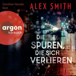 Hörbuchcover von Die Spuren, die sich verlieren von Alex Smith, wird gesprochen von Günther Harder