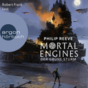Hörbuchcover von Mortal Engines – Der Grüne Sturm von Philip Reeve, wird gesprochen von Robert Frank