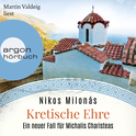 Hörbuchcover von Kretische Ehre: Ein neuer Fall für Michalis Charisteas von Nikos Milonás, wird gesprochen von Martin Valdeig