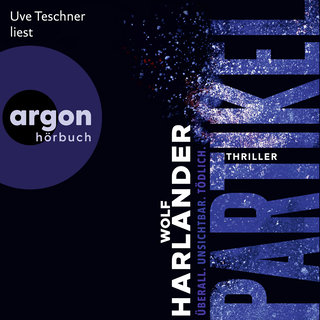 Hörbuchcover von Partikel: Überall. Unsichtbar. Tödlich