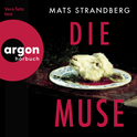 Hörbuchcover von Die Muse von Mats Strandberg, wird gesprochen von Vera Teltz