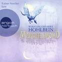 Hörbuchcover von Märchenmond von Wolfgang Hohlbein, Heike Hohlbein, wird gesprochen von Rainer Strecker