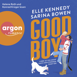 Hörbuchcover von Good Boy von Sarina Bowen, Elle Kennedy, wird gesprochen von Helene Roth, Konrad Krüger
