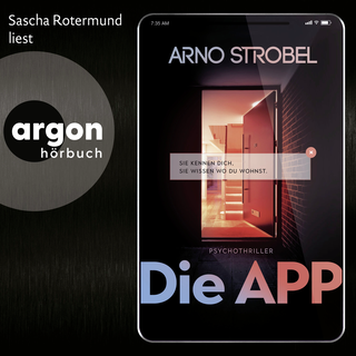 Hörbuchcover von Die APP – Sie kennen dich. Sie wissen, wo du wohnst.