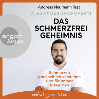 Hörbuchcover von Das Schmerzfrei-Geheimnis: Schmerzen ganzheitlich verstehen und für immer loswerden