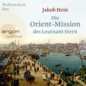 Hörbuchcover von Die Orient-Mission des Leutnant Stern von Jakob Hein, wird gesprochen von Wolfram Koch