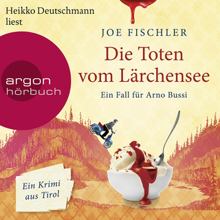 Hörbuchcover von Die Toten vom Lärchensee: Ein Fall für Arno Bussi