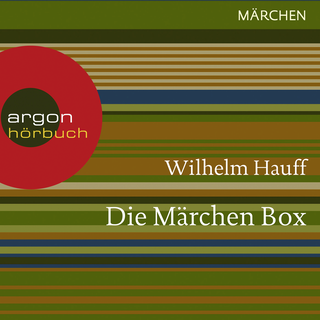 Hörbuchcover von Wilhelm Hauff: Die Märchen Box (Kalif Storch / Der kleine Muck / Zwerg Nase / Das kalte Herz / Das Märchen vom falschen Prinzen)