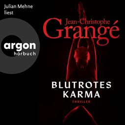 Hörbuchcover von Blutrotes Karma: Thriller von Jean-Christophe Grangé, wird gesprochen von Julian Mehne