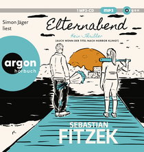Hörbuchcover von Elternabend: Kein Thriller (Auch wenn der Titel nach Horror klingt!) von Sebastian Fitzek, wird gesprochen von Simon Jäger