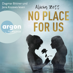 Hörbuchcover von No Place For Us von Alicia Zett, wird gesprochen von Dagmar Bittner, Jana Kozewa