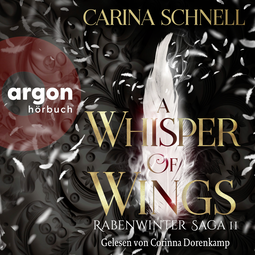 Hörbuchcover von A Whisper of Wings: Roman von Carina Schnell, wird gesprochen von Corinna Dorenkamp