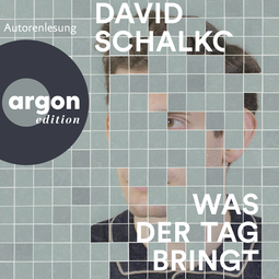 Hörbuchcover von Was der Tag bringt: Roman von David Schalko