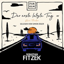 Hörbuchcover von Der erste letzte Tag: Kein Thriller von Sebastian Fitzek, wird gesprochen von Simon Jäger