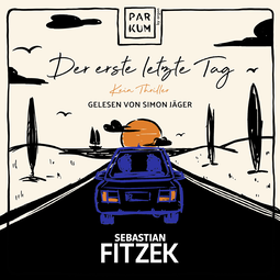 Hörbuchcover von Der erste letzte Tag: Kein Thriller von Sebastian Fitzek, wird gesprochen von Simon Jäger