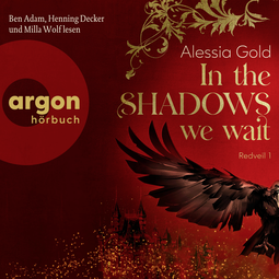 Hörbuchcover von In the Shadows we wait von Alessia Gold, wird gesprochen von Ben Adam, Henning Decker, Milla Wolf
