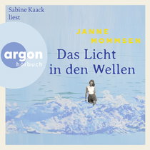 Hörbuchcover von Das Licht in den Wellen von Janne Mommsen, wird gesprochen von Sabine Kaack