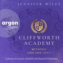 Hörbuchcover von Cliffworth Academy – Between Lies and Love: Roman von Jennifer Wiley, wird gesprochen von Jasmin Ajulelah, Hannah Schepmann
