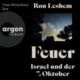 Hörbuchcover von Feuer: Israel und der 7. Oktober von Ron Leshem