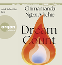 Hörbuchcover von Dream Count: Roman von Chimamanda Ngozi Adichie, wird gesprochen von Abak Safaei-Rad