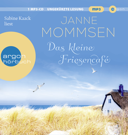 Hörbuchcover von Das kleine Friesencafé von Janne Mommsen, wird gesprochen von Sabine Kaack
