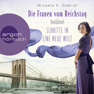 Hörbuchcover von Die Frauen vom Reichstag: Schritte in eine neue Welt