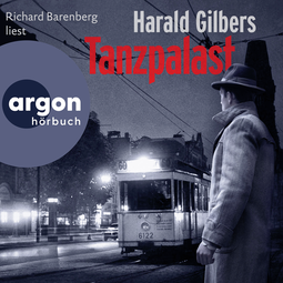 Hörbuchcover von Tanzpalast von Harald Gilbers, wird gesprochen von Richard Barenberg
