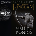 Hörbuchcover von Millennium Kingdom: Das Blut des Königs von Tonny Gulløv, wird gesprochen von Wolfgang Wagner