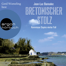 Hörbuchcover von Bretonischer Stolz: Kommissar Dupins vierter Fall von Jean-Luc Bannalec, wird gesprochen von Gerd Wameling