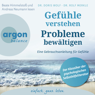Hörbuchcover von Gefühle verstehen, Probleme bewältigen: Eine Gebrauchsanleitung für Gefühle