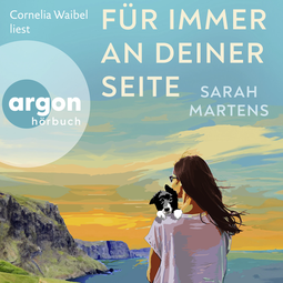 Hörbuchcover von Für immer an deiner Seite von Sarah Martens, wird gesprochen von Cornelia Waibel