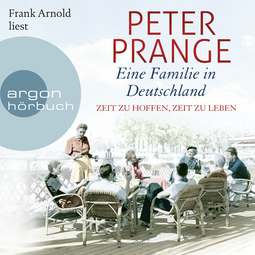 Hörbuchcover von Eine Familie in Deutschland von Peter Prange, wird gesprochen von Frank Arnold