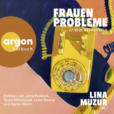 Hörbuchcover von Frauenprobleme: 33 neue Nachrichten von Lina Muzur
