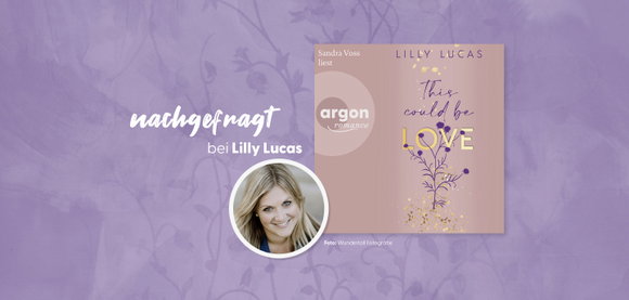nachgefragt bei Lilly Lucas (»This could be love«)