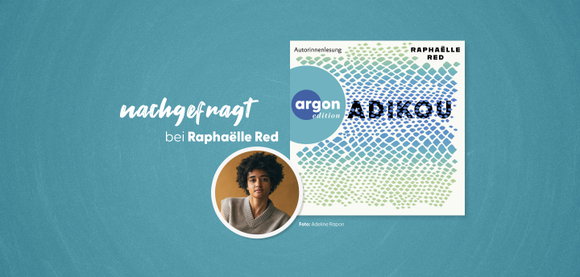 nachgefragt bei Raphaëlle Red: 3 Fragen an die Autorin von »Adikou«