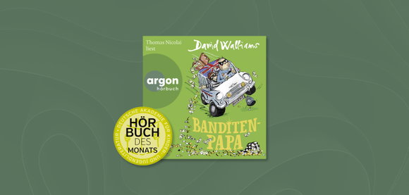 »Banditen-Papa« von David Walliams ist Hörbuch des Monats März