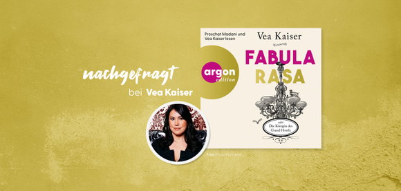 nachgefragt bei Vea Kaiser, der Autorin von »Fabula Rasa oder Die Königin des Grand Hotels«