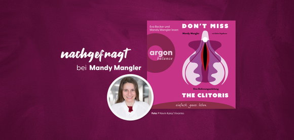 nachgefragt bei Mandy Mangler, der Autorin von »Don’t miss the Clitoris«