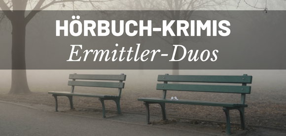 Hörbuch-Krimis mit Ermittler-Duos