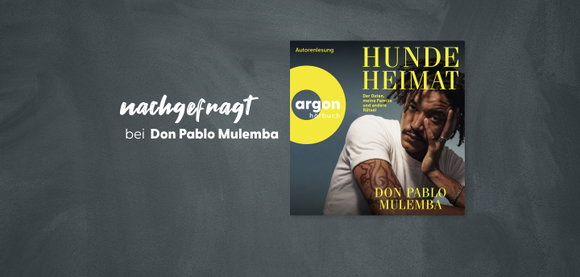 nachgefragt bei Don Pablo Mulemba, dem Autor von »Hundeheimat«