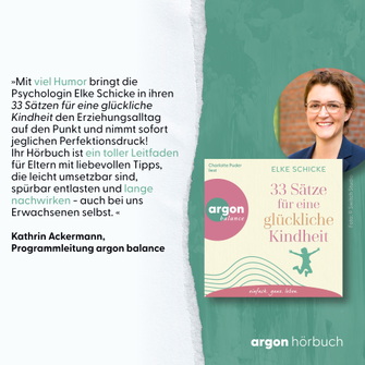 Lektorin Kathrin Ackermann über Elke Schickes »33 Sätze für eine glückliche Kindheit«