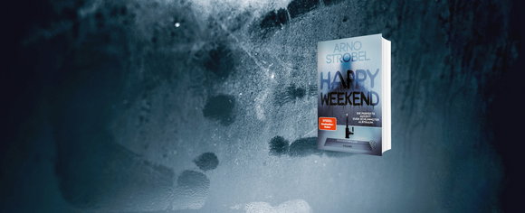 Düsteres Banner mit beschlagener Glasfläche und Handabdrücken sowie dem Buchcover von „Happy Weekend“ von Arno Strobel.