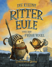 Cover von der Kleinen Rittereule und der frühe Vogel