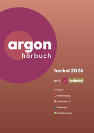 Titelbild des Argon Hörbuch Programms für Herbst 2026 mit dem Logo des Verlags und einer Auflistung der Kategorien Edition, Unterhaltung, Sachhörbuch, Spannung und Kinderhörbuch.