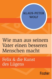Serie von Klaus-Peter Wolf: Felix & die Kunst des Lügens