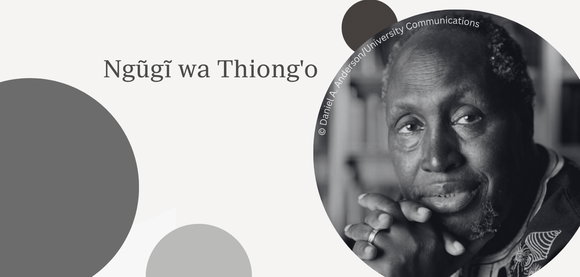 Ngũgĩ wa Thiong'o © Daniel A. Anderson/University Communications