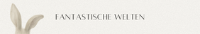 Banner mit Aquarell-Hasenohren und dem Text 'Fantastische Welten' auf strukturiertem Hintergrund.