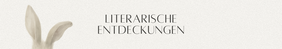 Oster-Banner im Aquarell-Stil mit Hasenohren, dem Text "Literarische Entdeckungen" sowie bunten Ostereiern und einem offenen Buch im Gras.