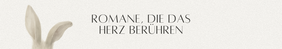 Aquarell-Illustration von Hasenohren auf einem beigen Banner mit dem Text 'Romane, die das Herz berühren'.